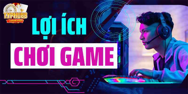 Chơi game bài đem đến những lợi ích tuyệt vời cho anh em game thủ